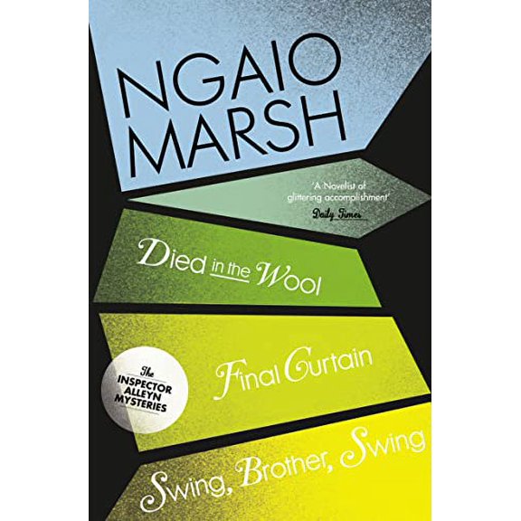Pre-Owned Died in the Wool / Final Curtain / Swing, Brother, Swing (Paperback) by Ngaio Marsh