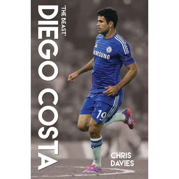 Diego Costa : The Beast (Paperback)