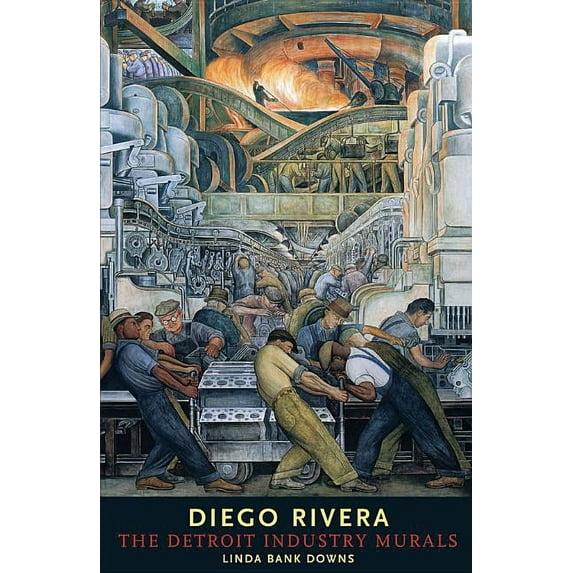 Diego Rivera: The Detroit Industry Murals, (Hardcover)