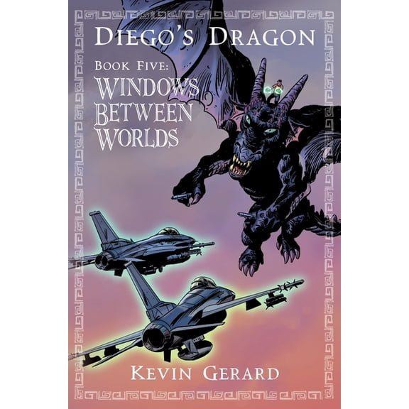 Diego's Dragon: Diego's Dragon, Book Five : Windows Between Worlds (Series #5) (Paperback)