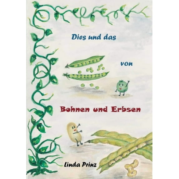 Dies und das von Bohnen und Erbsen, (Paperback)