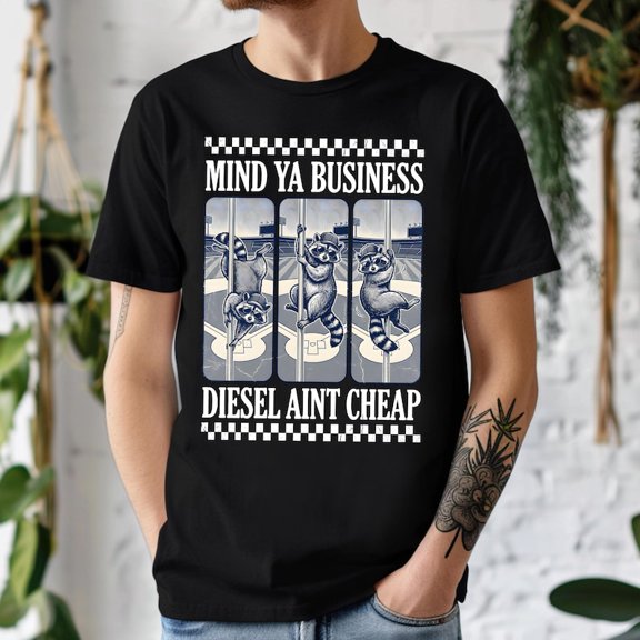 Diesel Aint Cheap Shirt, Mind Ya Business Tee, Raccoon Pole Dancer Humor Top, Blue Collar Sweatshirt, Papa Holiday Funny Statement Gift Idea