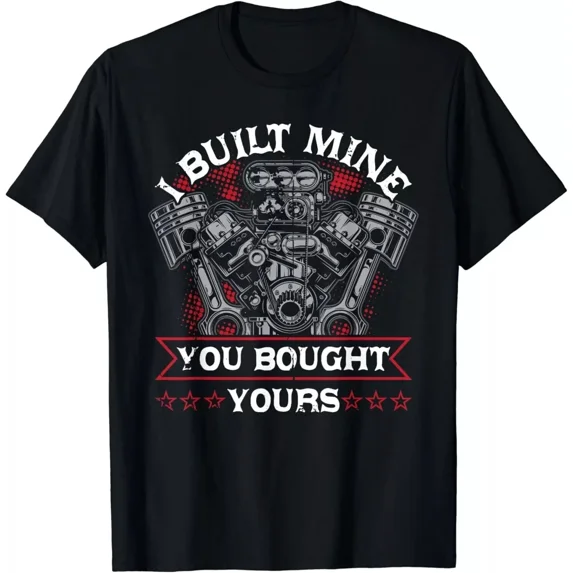 Diesel Mechanic Car Fixing I Built Mine You Built Yours Gift Unisex T-Shirt