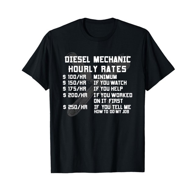 Diesel Mechanic Hourly Rate Funny Engine Vehicle Labor Gifts TShirtM