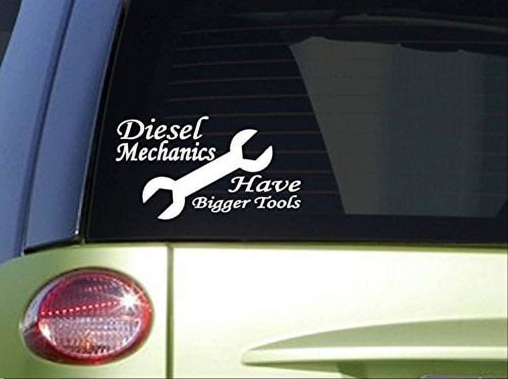 Diesel Mechanics Have Bigger Tools I949 8 Inch Decal Sticker