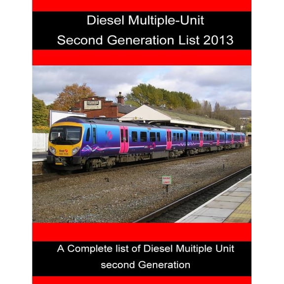 Diesel Multiple-Unit Second Generation List 2013: Diesel Multiple-Unit Second Generation List 2013
