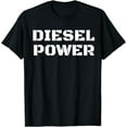 thumbnail image 1 of Diesel Power Big Text Turbo Diesels Trucks Roll Coal Gift T-Shirt, 1 of 3