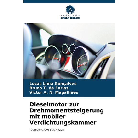 Dieselmotor zur Drehmomentsteigerung mit mobiler Verdichtungskammer, (Paperback)