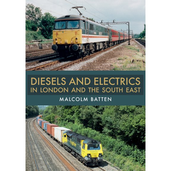 Diesels and Electrics in London and the South East (Paperback)