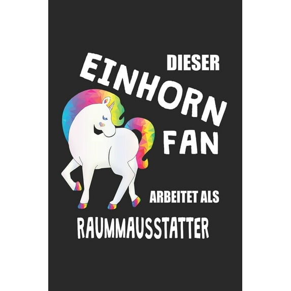 Dieser Einhorn Fan Arbeitet Als Schornsteinfeger: A5 6x9 Zoll - Kariert - 120 Seiten - Geburtstags Geschenk German Edition Paperback 1670225100 9781670225108 Eike Einhorn