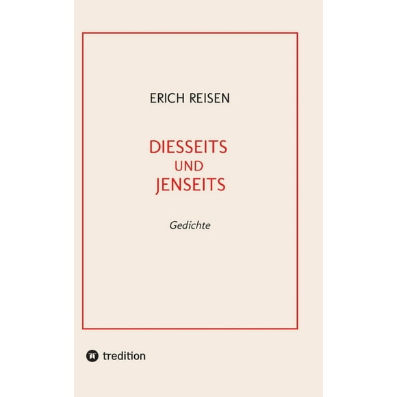 Diesseits Und Jenseits: Gedichte (Hardcover)