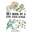 thumbnail image 1 of Diet Book By a Junk Food Junkie, (Hardcover), 1 of 1