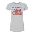 thumbnail image 1 of Diet Coke - I'm Running on Diet Coke - Juniors Fitted Graphic T-Shirt, 1 of 4