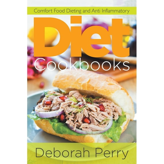 Diet Cookbooks: Comfort Food Dieting and Anti Inflammatory, (Paperback)