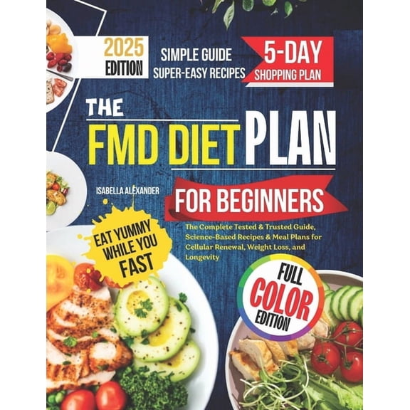 Diet Library The FMD Diet Plan for Beginners: The Complete Tested & Trusted Guide, Science-Based Recipes & Meal Plans for Cel, Book 1, (Paperback)
