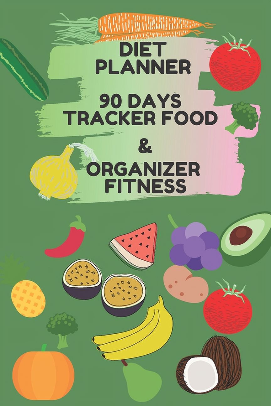 Diet Planner 90 Days Tracker Food & Organizer Fitness Plan Diet Be