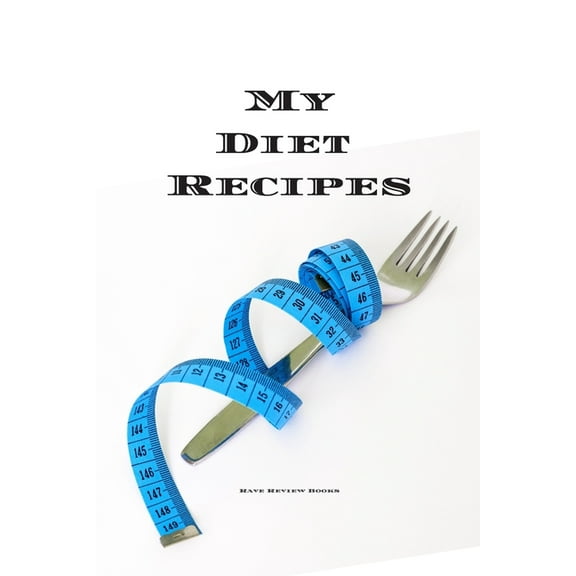 My Diet Recipes: An easy way to create your very own diet recipes cookbook with your favorite recipes, in a compact 6"x9" 100 writable pages, includes index pages. Makes a great gift for anyone dietin