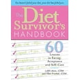thumbnail image 1 of Pre-Owned The Diet Survivor's Handbook: 60 Lessons in Eating, Acceptance and Self-Care, 1 of 1