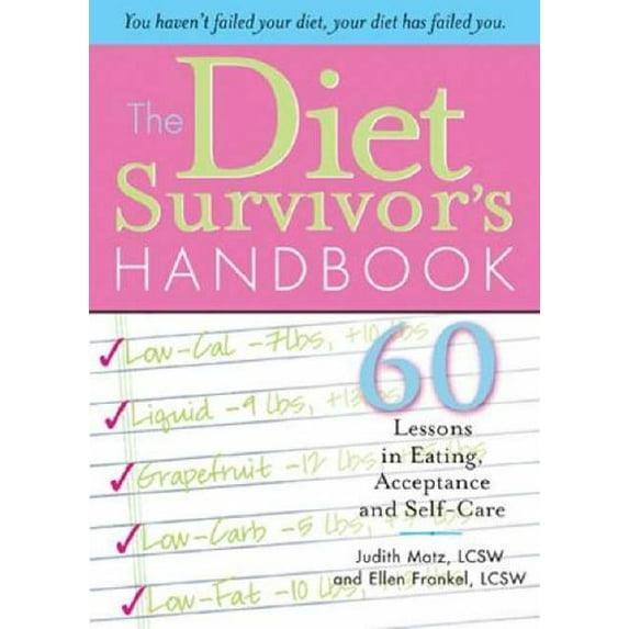 Pre-Owned The Diet Survivor's Handbook: 60 Lessons in Eating, Acceptance and Self-Care