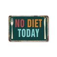 thumbnail image 1 of No Diet Today 10 Inch x 14 Inch Novelty Aluminum Metal Sign Calories On Vacation Durable Weatherproof UV Protected Perfect for Kitchens Break Rooms Cafes Fun Gift for Foodies Bakers, 1 of 6