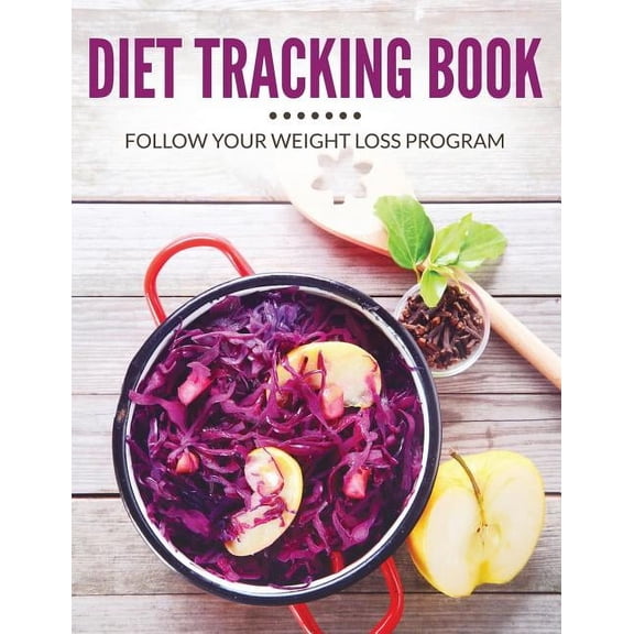 Diet Tracking Book: Follow Your Weight Loss Program, (Paperback)