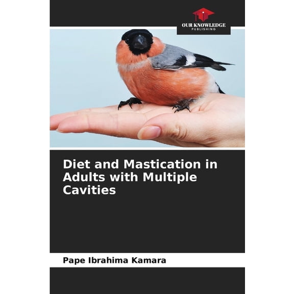 Diet and Mastication in Adults with Multiple Cavities, (Paperback)