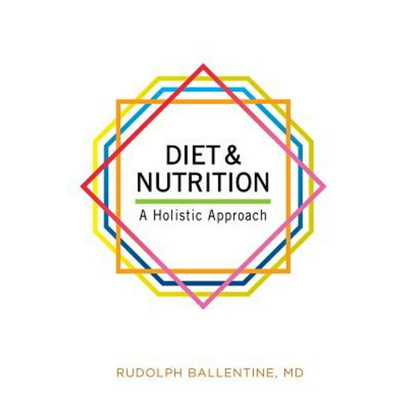 Diet and Nutrition : A Holistic Approach (Paperback)