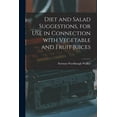 thumbnail image 1 of Diet and Salad Suggestions, for Use in Connection With Vegetable and Fruit Juices, (Paperback), 1 of 1