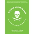 thumbnail image 1 of Diet for a Dead Planet: Big Business and the Coming Food Crisis, (Paperback), 1 of 1