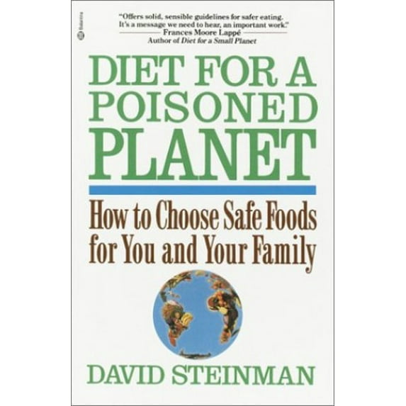 Pre-Owned Diet for a Poisoned Planet (Paperback) 0345374657 9780345374653