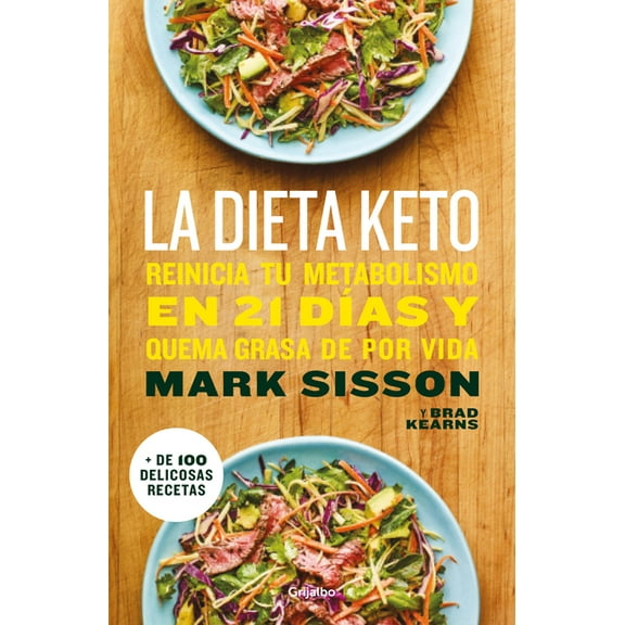 Dieta Keto: Reinicia Tu Metabolismo en 21 das y Quema Grasa de Forma Definitiva / the Keto Reset Diet