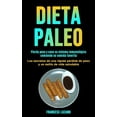 thumbnail image 1 of Dieta Paleo: Pierda peso y sane su sistema inmunolÃ³gico comiendo su comida favorita (Los secretos de una rÃ¡pida pÃ©rdida , (Paperback), 1 of 1
