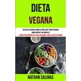 thumbnail image 1 of Libro de Cocina Vegana Dieta Vegana: Recetas veganas simples para que todos puedan mantenerse saludables (Logre una pÃ©rdida de peso saludable c, Book 1, (Paperback), 1 of 1