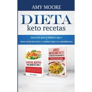 Dieta keto recetas Dieta keto para la diabetes tipo 2 + Arroz mexicano keto y comidas bajas en carbohidratos, Paperback