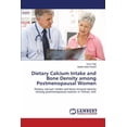 thumbnail image 1 of Dietary Calcium Intake and Bone Density among Postmenopausal Women (Paperback), 1 of 1
