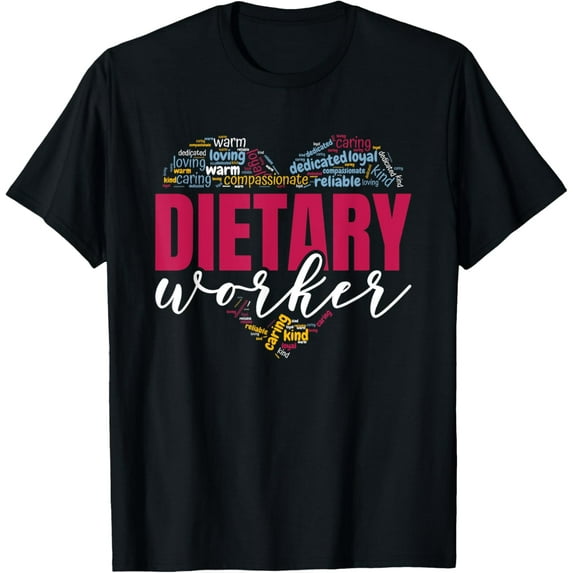 Dietary Manager Dietary Worker, Dietary Aide Appreciation T-ShirtMen and women can wear, black T-shirts, gifts. Age: M,L,XL 2XL, 3XL, 380XL