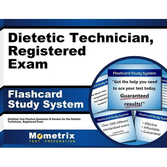 Dietetic Technician, Registered Exam Flashcard Study System : Dietitian Test Practice Questions and Review for the Dietetic Technician, Registered Exam