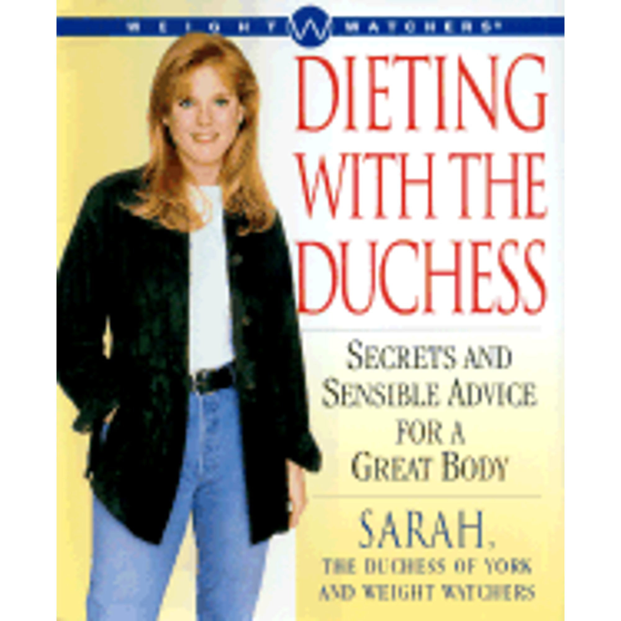 Pre-Owned Dieting with the Duchess: Secrets and Sensible Advice for a Great Body (Pre-Owned Hardcover 9780684857459) by The Duchess of York Sarah, Weight Watchers, Sarah Ferguson