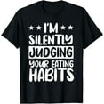 thumbnail image 1 of Dietitian Nutrionist Dietician Food RDN Judging Your Habits T-Shirt, 1 of 2