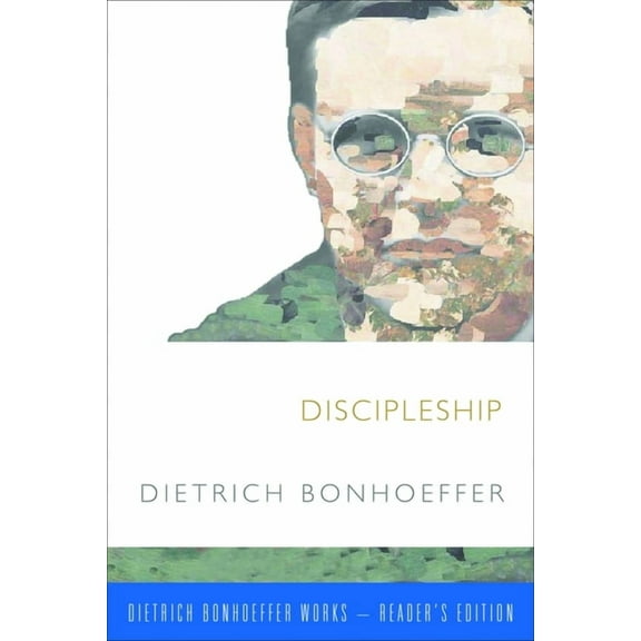 Dietrich Bonhoffer Works-Reader's Editio Discipleship, (Paperback)