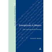 Dieux, Hommes Et Religions / Gods, Human Evangelicals in Mexico Their Hymnody and Its Theology, Book 14, Paperback