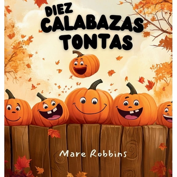 Diez Calabazas Tontas, (Hardcover)