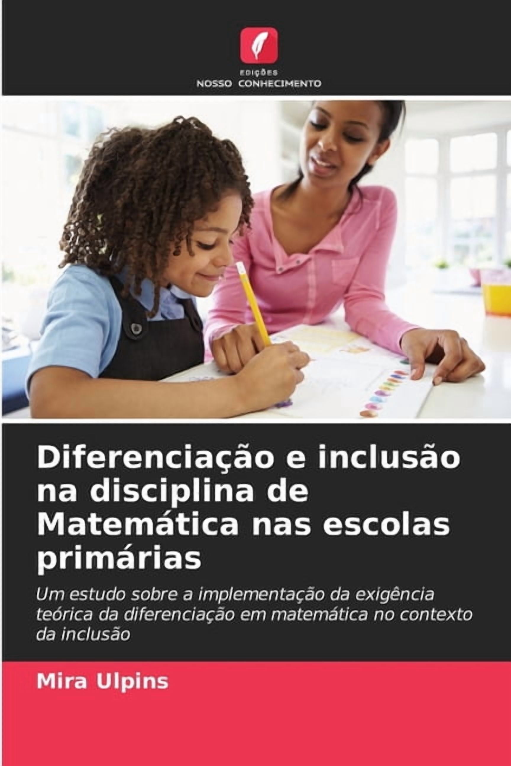 Diferenciação e inclusão na disciplina de Matemática nas escolas primárias, (Paperback)