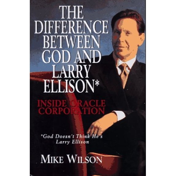 Pre-Owned The Difference Between God And Larry Ellison*: Inside Oracle Corporation (Hardcover) 0688149251 9780688149253