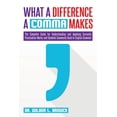 thumbnail image 1 of What a Difference a Comma Makes: The Complete Guide for Understanding and Applying Correctly (Paperback) by Dr. Wilbur L Brower, 1 of 1