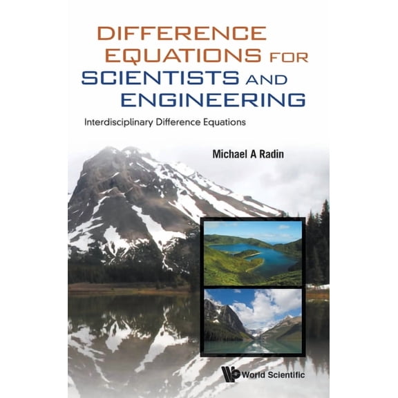 Difference Equations for Scientists and Engineering: Interdisciplinary Difference Equations, (Hardcover)
