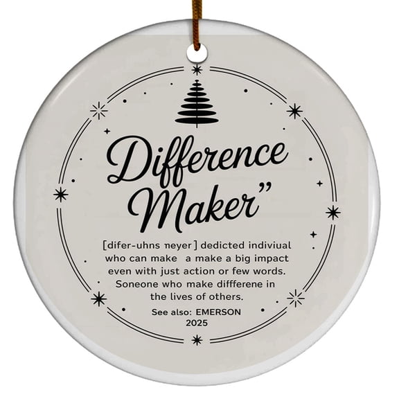 Difference Maker Definition Ceramic Christmas Ornament 2025 - Year & Name, Customized Appreciation Thank You for Coworker Boss, Circle Christmas Ornament