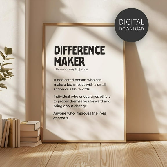 Difference Maker Definition Poster, Inspirational Classroom Decor, Motivational School Wall Art UNFRAMED Poster, 12x18