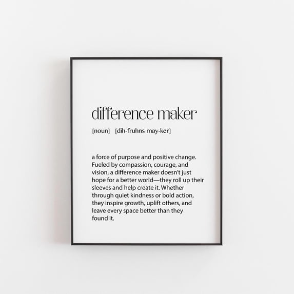 Difference Maker Print, Uplifting Definition Art, Motivational Wall ...