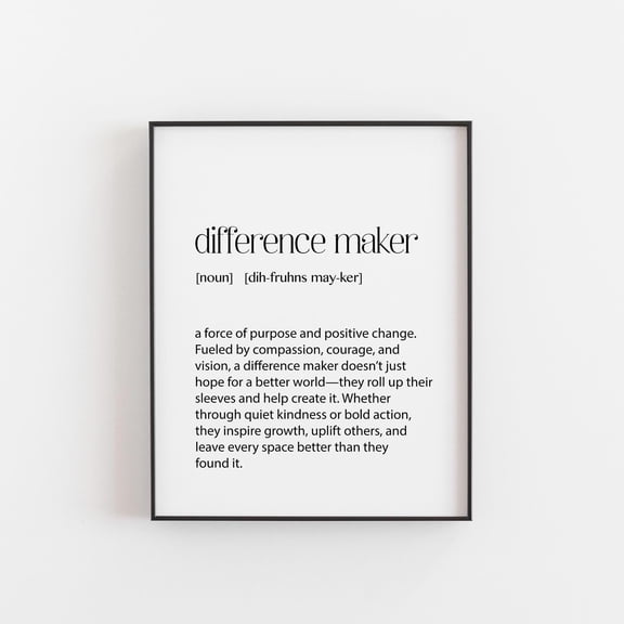 Difference Maker Print, Uplifting Definition Art, Motivational Wall Decor Poster , Poster Print Only